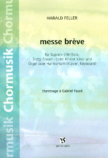Messe brève  für Sopran (Alt), Frauenchor (Kinderchor) und Orgel (Tasteninstrument)  Partitur