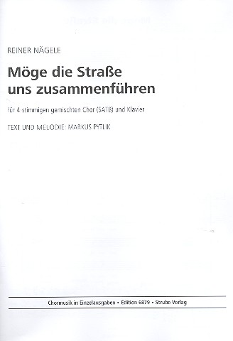 Möge uns die Strasse zusammenführen&nbsp;&nbsp;für gem Chor und Klavier&nbsp;&nbsp;Partitur