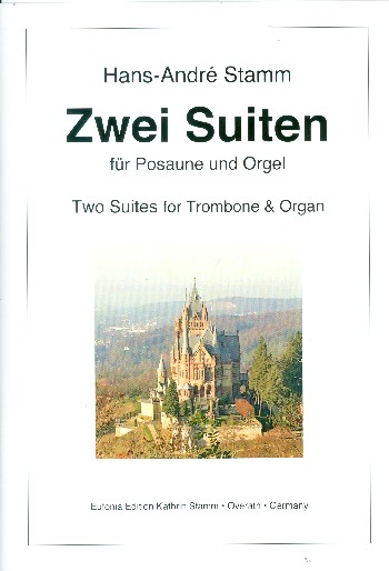 2 Suiten  für Posaune und Orgel  