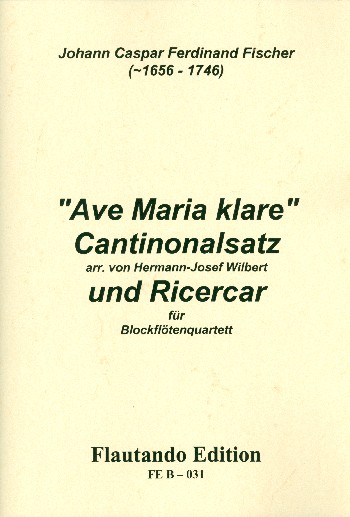 Ave Maria klare&nbsp;&nbsp;für 4 Blockflöten (SATB)&nbsp;&nbsp;Partitur und Stimmen