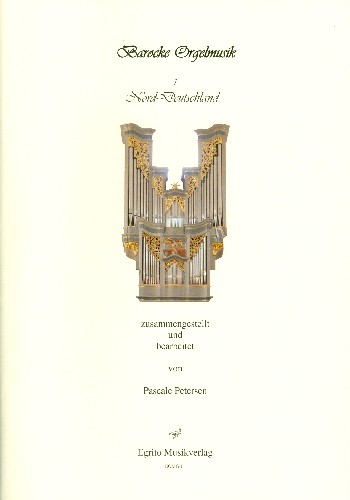 Barocke Orgelmusik Band 1 - Norddeutschland  für Orgel  