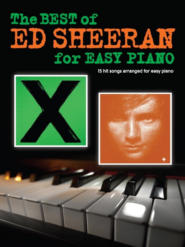 The Best of Ed Sheeran:&nbsp;&nbsp;for easy piano (with lyrics and chords)&nbsp;&nbsp;