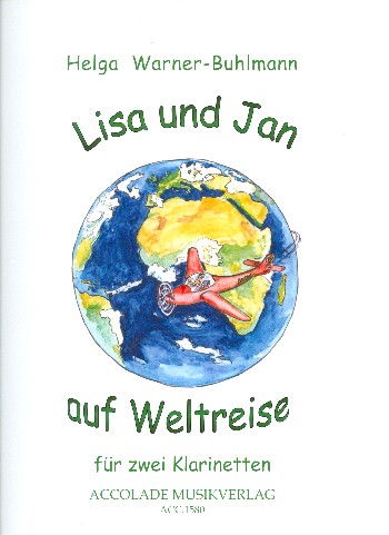 Lisa und Jan auf Weltreise  für 2 Klarinetten  Spielpartitur