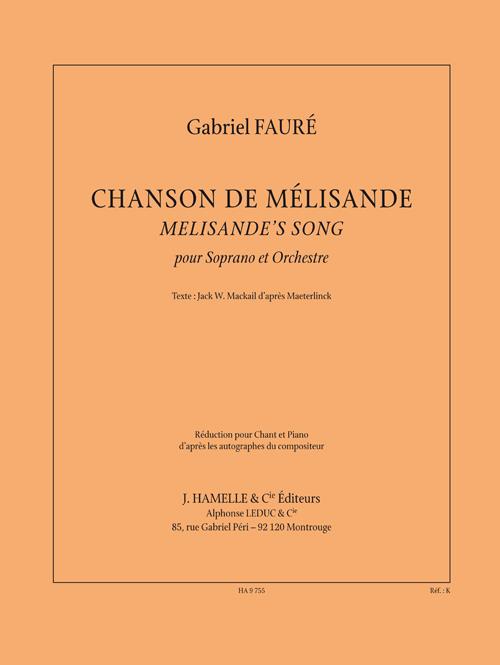 HA9755 Chanson e Mélisande pour chant et orchestre&nbsp;&nbsp;pour chant et piano&nbsp;&nbsp;