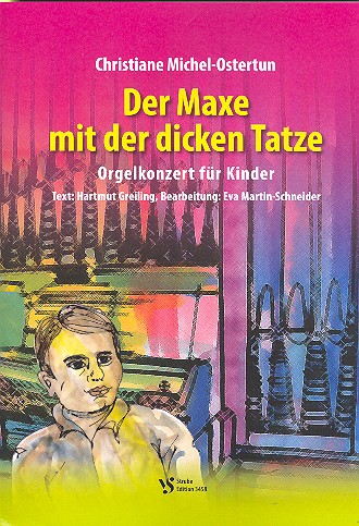 Der Maxe mit der dicken Tatze  für Erzähler und Orgel  Partitur mit Aufführungshinweisen