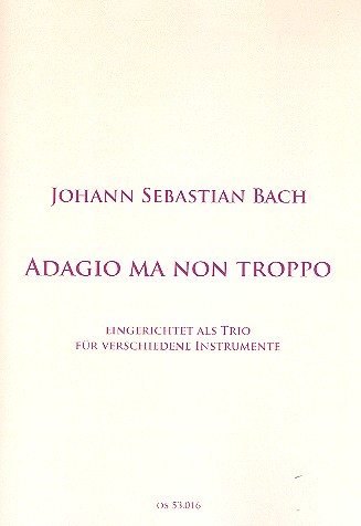 Adagio ma non troppo BWV1051  für 3 Instrumente  Partitur und Stimmen