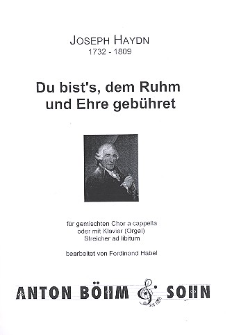 Du bist's dem Ruhm und Ehre gebührt&nbsp;&nbsp;für gem Chor a cappella ( Klavier und Streicher ad lib)&nbsp;&nbsp;Klavierauszug