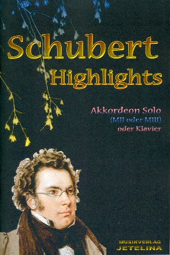 Schubert Highlights&nbsp;&nbsp;für Akkordeon (Klavier)&nbsp;&nbsp;