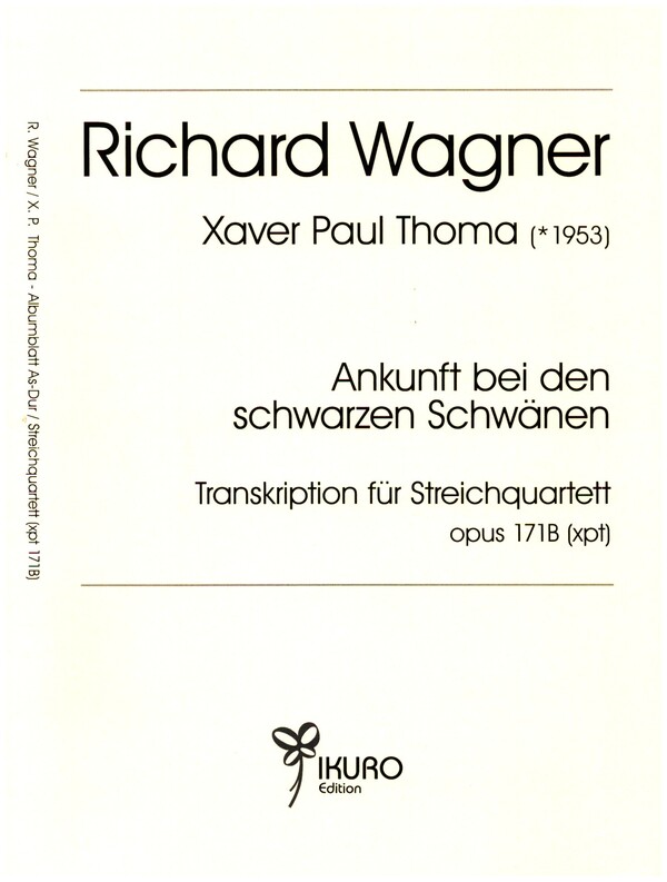 Ankunft bei den schwarzen Schwänen op.171b&nbsp;&nbsp;für Streichquartett&nbsp;&nbsp;Partitur und Stimmen