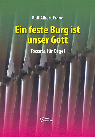 Ein feste Burg ist unser Gott&nbsp;&nbsp;für Orgel&nbsp;&nbsp;