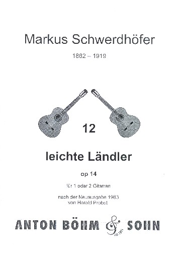 12 leichte Ländler op.14  für 1-2 Gitarren  Spielpartitur