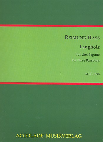 Langholz  für 3 Fagotte  Partitur und Stimmen