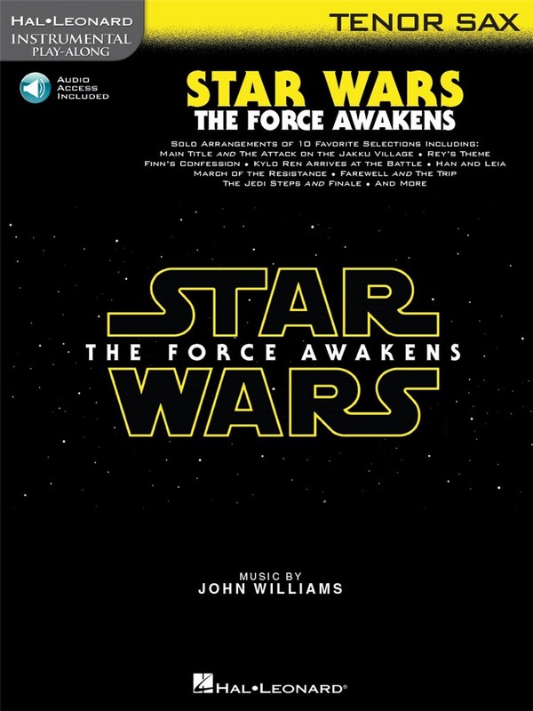 Star Wars Episode VII - The Force awakens (+Audio Access):&nbsp;&nbsp;for tenor saxophone&nbsp;&nbsp;