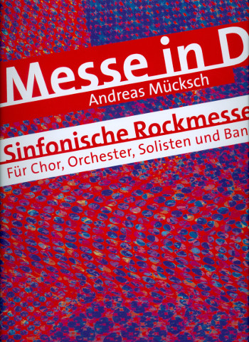 Messe in D&nbsp;&nbsp;für Soli, gem Chor, Orchester und Band&nbsp;&nbsp;Partitur