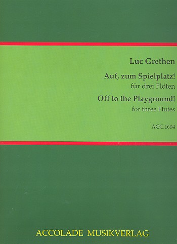 Auf zum Spielplatz  für 3 Flöten  Partitur und Stimmen