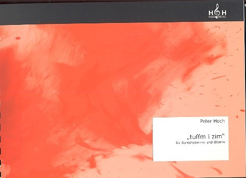 Tuffm i zim  für Sprecher und Gitarre  2 Partituren