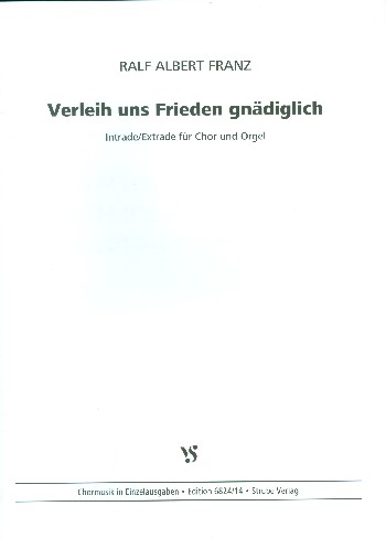 Verleih uns Frieden gnädiglich&nbsp;&nbsp;für gem Chor und Orgel&nbsp;&nbsp;Partitur