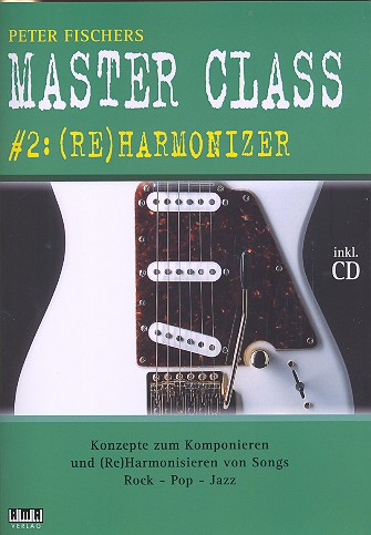 Master Class Band 2 - (Re)Harmonizer (+CD):  für Gitarre  