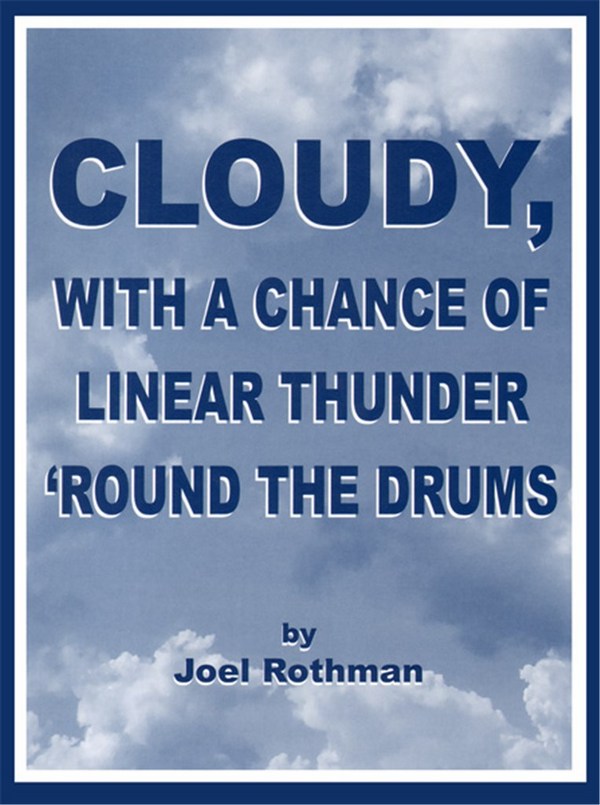 Cloudy with a Chance of linear Thunder:&nbsp;&nbsp;for drum set&nbsp;&nbsp;