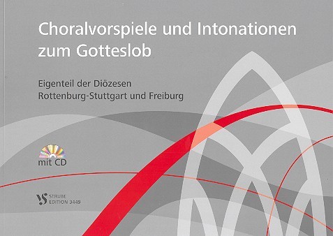 Choralvorspiele und Intonationen zum Gotteslob (+CD)&nbsp;&nbsp;Eigenanteil Diözese Rottenburg-Stuttgart und Freiburg &nbsp;&nbsp;