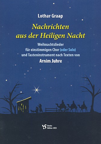 Nachrichten aus der Heiligen Nacht&nbsp;&nbsp;für Chor unisono (Gesang solo) und Tasteninstrument&nbsp;&nbsp;Partitur