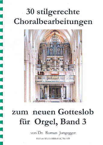 30 stilgerechte Choralbearbeitungen zum neuen Gotteslob Band 3   für Orgel  