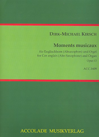 Moments musicaux op.15  für Englischhorn (Altsaxophon) und Orgel  
