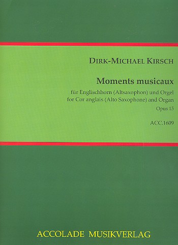 Moments musicaux op.15&nbsp;&nbsp;für Englischhorn (Altsaxophon) und Orgel&nbsp;&nbsp;