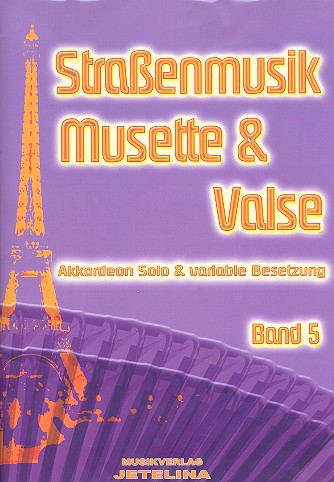 Strassenmusik Band 5 Musette & Valse&nbsp;&nbsp;für Akkordeon und C-/B-/Es-Instrument und Percussion ad lib.&nbsp;&nbsp;Partitur und Stimmen