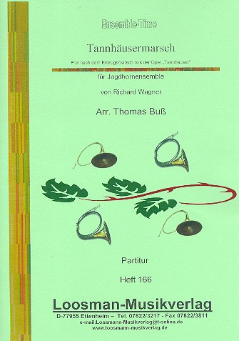 Tannhäusermarsch&nbsp;&nbsp;für Jagdhorn-Ensemble&nbsp;&nbsp;Partitur und Stimmen