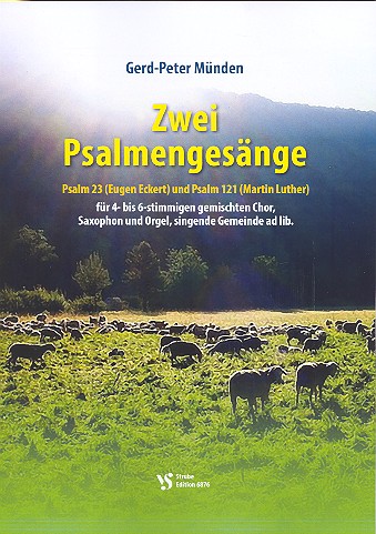 2 Psalmengesänge  für gem Chor, Saxophon und Orgel (Gemeinde ad lib)  Partitur