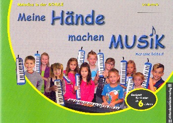 Meine Hände machen Musik  für Melodica  Schülerheft