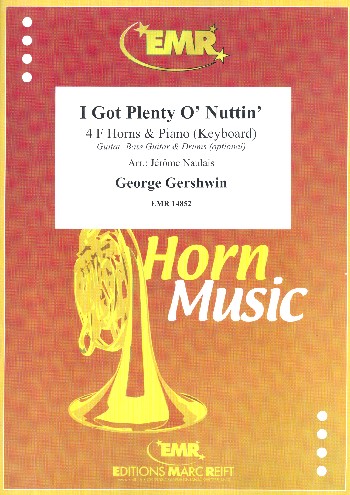 I got Plenty O' Nuttin'  for 4 horns and piano (keyboard) (rhythm group ad lib)  score and parts