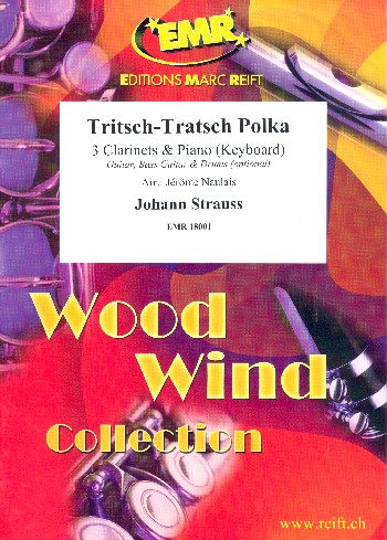 Tritsch-Tratsch Polka&nbsp;&nbsp;for 3 clarinets and piano (keyboard) (rhythm group ad lib)&nbsp;&nbsp;score and parts