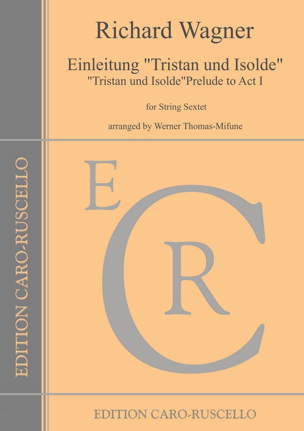 Einleitung zu Tristan und Isolde&nbsp;&nbsp;für 2 Violinen, 2 Violen und 2 Violoncelli&nbsp;&nbsp;Stimmen