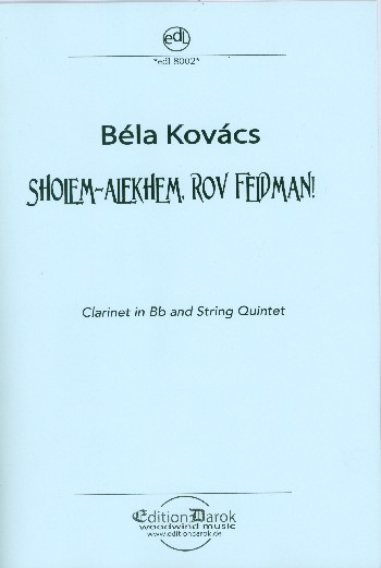 Sholem-Alekhem Rov Feidman  für Klarinette, 2 Violinen, Viola, Violoncello und Kontrabass  Partitur und Stimmen
