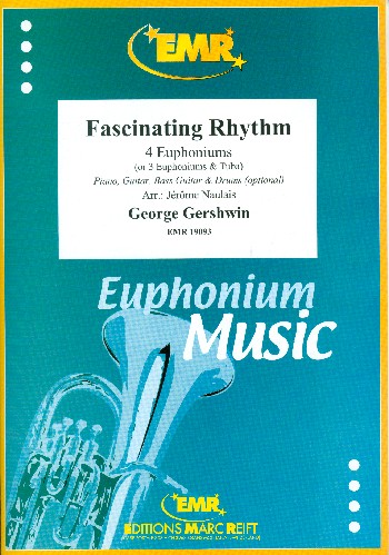 Fascinating Rhythm  for 4 euphoniums (piano, guitar, bass guitar and percussion ad lib)  score and parts