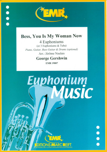 Bess You is my Woman now  for 4 euphoniums (piano, guitar, bass guitar and percussion ad lib)  score and parts
