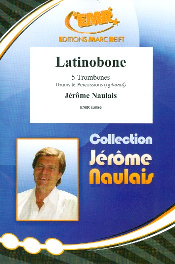 Latinobone&nbsp;&nbsp;für 5 Posaunen (Percussion ad lib)&nbsp;&nbsp;Partitur und Stimmen