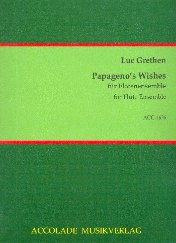 Papageno's Wishes  für Flötenensemble  Partitur und Stimmen