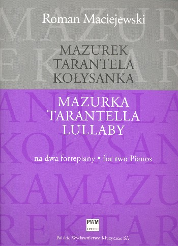 Mazurka - Tarantelle - Lullaby  for 2 pianos  2 scores
