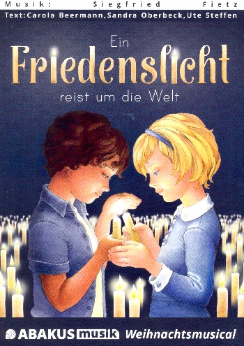 Ein Friedenslicht reist um die Welt&nbsp;&nbsp;&nbsp;&nbsp;Lieder- und Textheft
