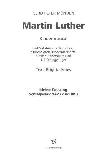 Martin Luther  für Soli, Kinderchor und Instrumente  Schlagzeug für Fassung 2 (kleine Fassung)
