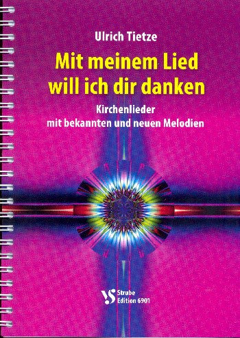 Mit meinem Lied will ich dir danken&nbsp;&nbsp;Liederbuch Melodie/Texte/Akkorde&nbsp;&nbsp;