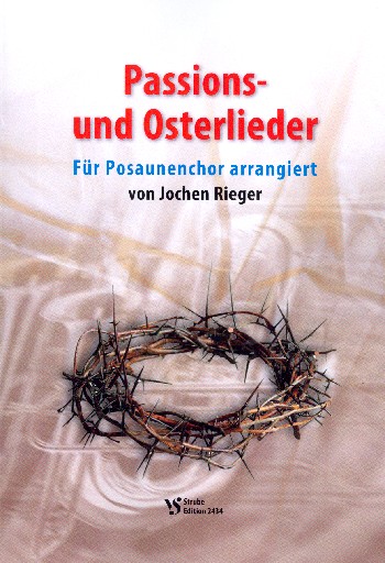 Passions- und Osterlieder&nbsp;&nbsp;für Posaunenchor&nbsp;&nbsp;Spielpartitur
