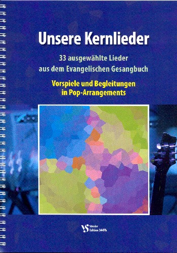 Unsere Kernlieder&nbsp;&nbsp;für Gesang (Chor/Gemeinde) und Instrumente&nbsp;&nbsp;Klavier-Partitur