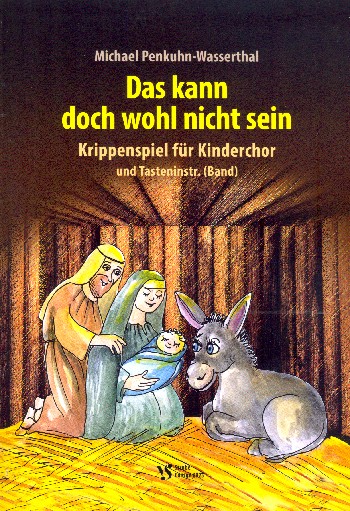 Das kann doch wohl nicht sein&nbsp;&nbsp;für Kinderchor und Tasteninstr. (Band)&nbsp;&nbsp;Partitur
