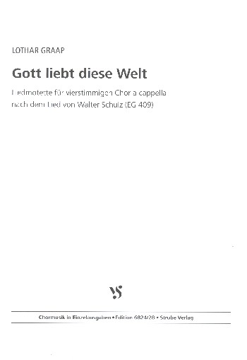 Gott liebt diese Welt&nbsp;&nbsp;für gem Chor a cappella&nbsp;&nbsp;Partitur