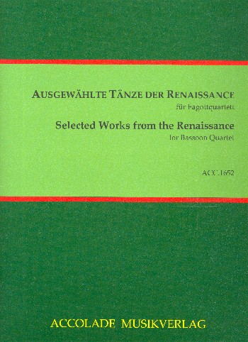 Ausgewählte Tänze der Renaissance  für 4 Fagotte  Partitur und Stimmen