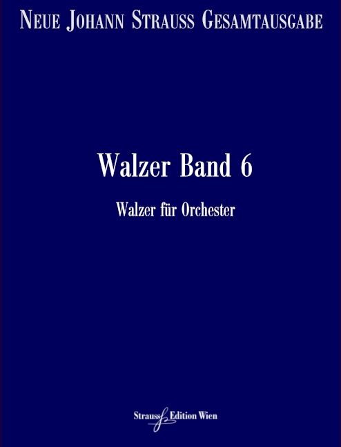 VGH1617-11 Neue Johann Strauss Gesamtausgabe Serie 2 Werkgruppe 4 Abtei&nbsp;&nbsp;Walzer Band 6 RV232-268&nbsp;&nbsp;Partitur und kritischer Bericht